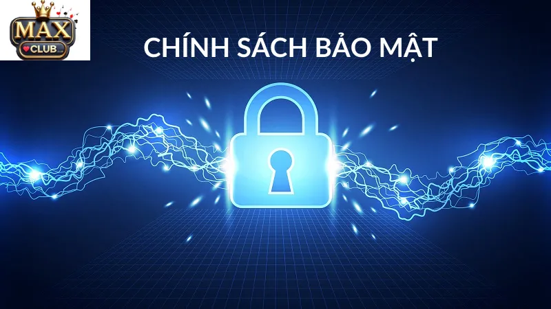 Chính sách và bảo mật tại cổng game Maxclub